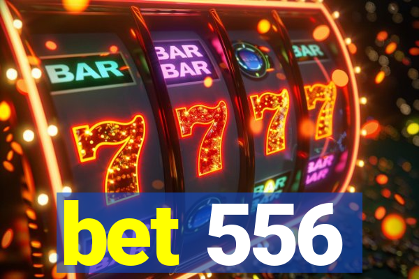 bet 556